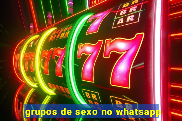 grupos de sexo no whatsapp